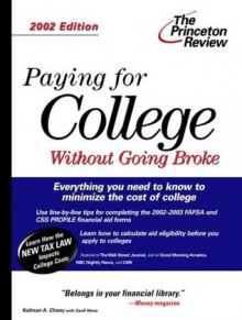 The Paying for College without Going Broke, 2002 Edition - Kalman A. Chany, Geoff Martz