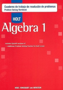 Spn Prob Slvg Wkbk Algebra 1 2007 - Holt Rinehart