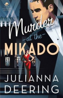 Murder at the Mikado - Julianna Deering, DeAnna Julie Dodson