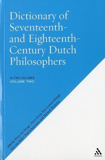 Dictionary of Seventeenth and Eighteenth-Century Dutch Philosophers - Henri Krop