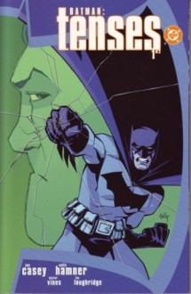 Batman: Tenses Part 1 of 2 - Joe Casey