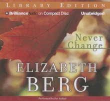 Never Change - Elizabeth Berg