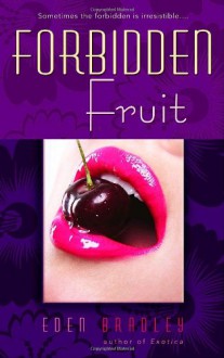 Forbidden Fruit - Eden Bradley