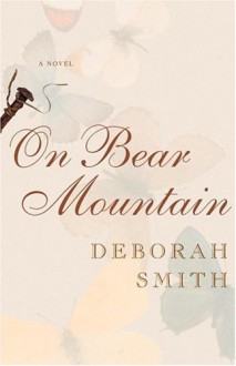 On Bear Mountain: A Novel - Deborah Smith