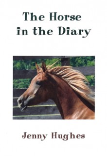 Horse in the Diary - Jenny Hughes