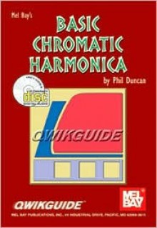 Mel Bay Qwikguide : Basic Chromatic Harmonica Book (Qwikguide) - Phil Duncan