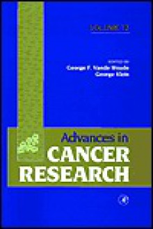 Advances in Cancer Research, Volume 72 - George F. Vande Woude, George Klein