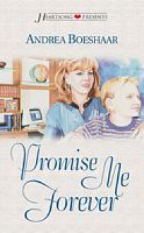 Promise Me Forever - Andrea Boeshaar