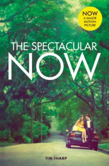 The Spectacular Now - Tim Tharp