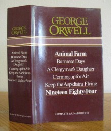 Animal Farm; Burmese Days; A Clergyman's Daughter; Coming Up For Air; Keep The Aspidistra Flying; Nineteen Eighty Four - George Orwell