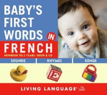 Baby's First Words in French (Baby's First Words) - Living Language