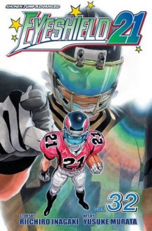 Eyeshield 21, Vol. 32 - Riichiro Inagaki, Yusuke Murata