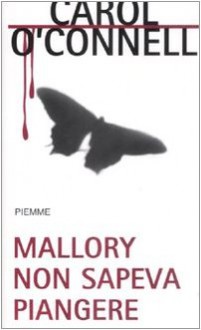 Mallory non sapeva piangere - Carol O'Connell