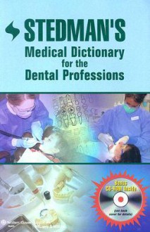 Stedman's Medical Dictionary for the Dental Professions - Stedman's