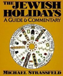 Jewish Holidays - Michael Strassfeld, Arnold M. Eisen