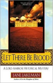 Let There Be Blood - Jane Jakeman