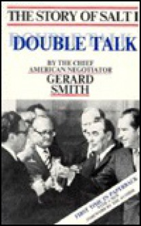 Doubletalk: The Story of Salt I - Gerard C. Smith