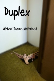 Duplex - Michael James McFarland