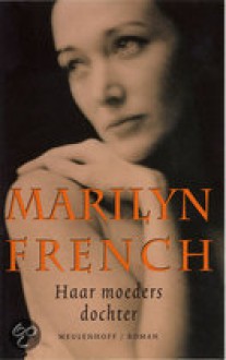 Haar Moeders Dochter - Marilyn French