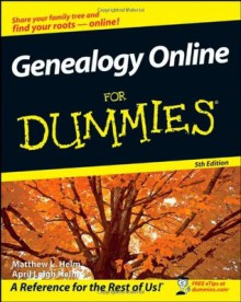 Genealogy Online For Dummies - Matthew L. Helm, April Leigh Helm