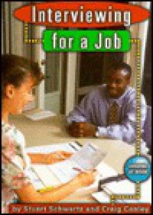 Interviewing for a Job - Stuart B. Schwartz, Craig Conley