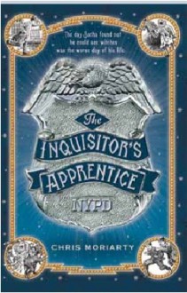 The Inquisitor's Apprentice - Chris Moriarty, Mark Edward Geyer