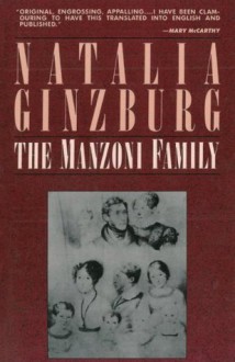 The Manzoni Family: A Novel - Natalia Ginzburg, Marie Evans