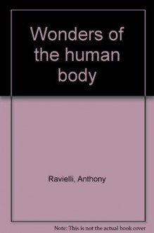 Wonders of the human body - Anthony Ravielli