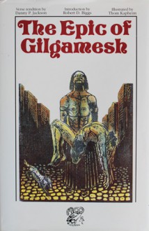 The Epic of Gilgamesh - Anonymous, Danny P. Jackson