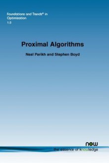 Proximal Algorithms - Neal Parikh, Stephen Boyd