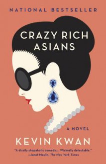 Crazy Rich Asians - Kevin Kwan