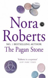 The Pagan Stone - Nora Roberts