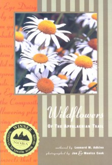 Wildflowers of the Appalachian Trail - Leonard M. Adkins, Joe Cook, Monica Cook