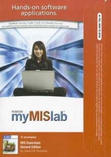 Mymislab with Pearson Etext -- Access Card -- For MIS Essentials - David Kroenke