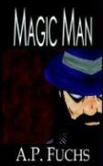 Magic Man - A.P. Fuchs