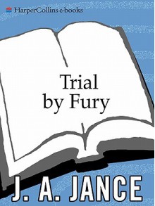 Trial By Fury - J.A. Jance