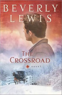 The Crossroad - Beverly Lewis