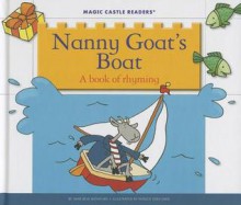 Nanny Goat's Boat: A Book of Rhyming - Jane Belk Moncure