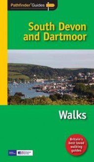 Pathfinder Guide: South Devon & Dartmoor: Walks - Sue Viccars