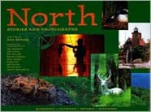 North: Stories and Photographs - Dav Kaufman, Phyllis Root