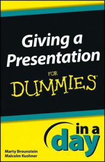 Giving a Presentation in a Day for Dummies - Dummies Press Family, Bradley, Consumer Dummies