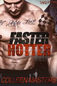 Faster Hotter - Colleen Masters