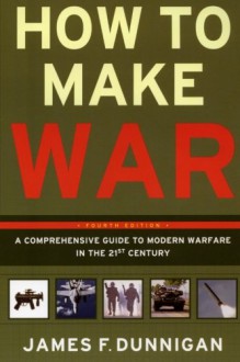 How to Make War - James F. Dunnigan