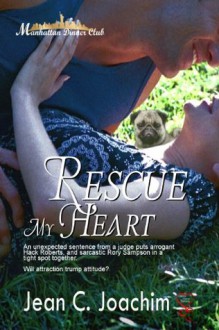 Rescue My Heart (Manhattan Dinner Club) - Jean C. Joachim