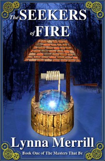 The Seekers of Fire - Lynna Merrill