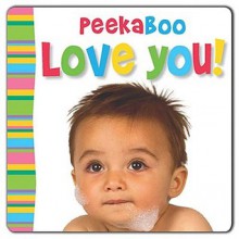 Peekaboo Love You! (Busy Baby) - Joanna Bicknell