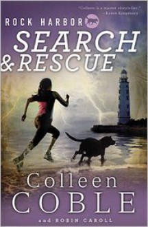 Rock Harbor Search and Rescue - Colleen Coble, Robin Caroll