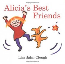 Alicia's Best Friends - Lisa Jahn-Clough