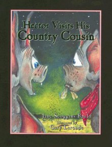 Hector Visits His Country Cousin - Jane Scoggins Bauld