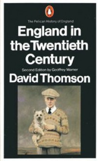 England in the 20th Century, 1914-1979 - David Thomson, Geoffrey Warner